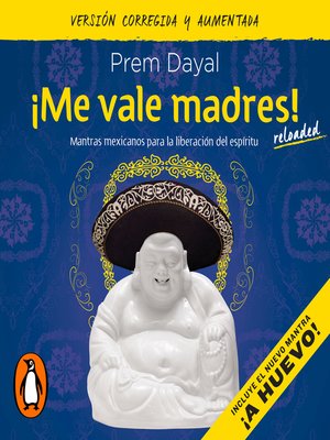 cover image of ¡Me vale madres!